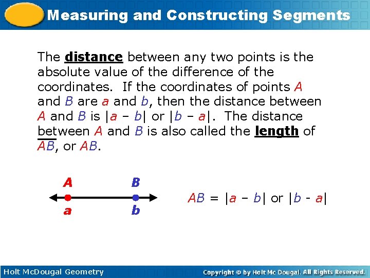 Measuring and Constructing Segments The distance between any two points is the absolute value