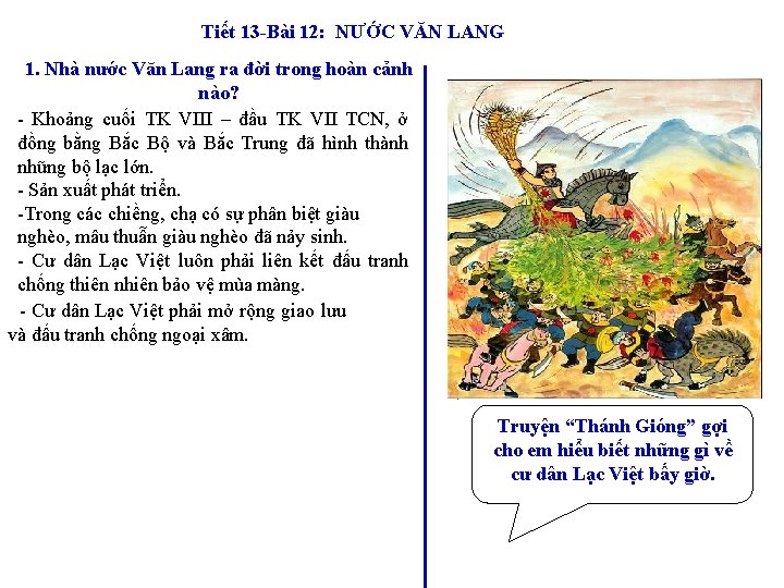 Tiết 13 -Bài 12: NƯỚC VĂN LANG 1. Nhà nước Văn Lang ra đời