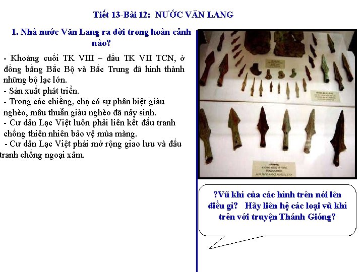 Tiết 13 -Bài 12: NƯỚC VĂN LANG 1. Nhà nước Văn Lang ra đời