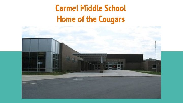 Carmel Middle School Home of the Cougars 