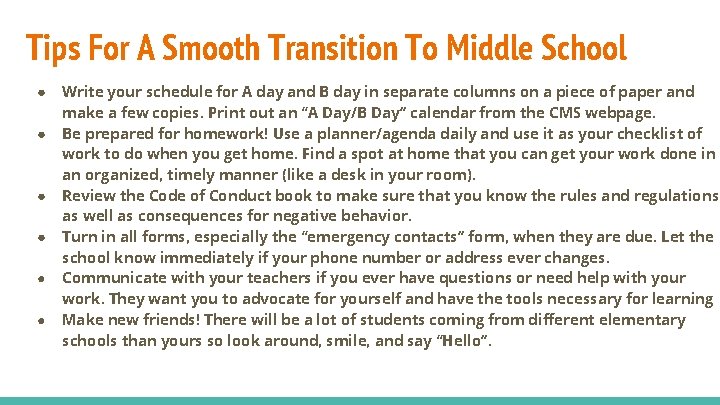 Tips For A Smooth Transition To Middle School ● ● ● Write your schedule