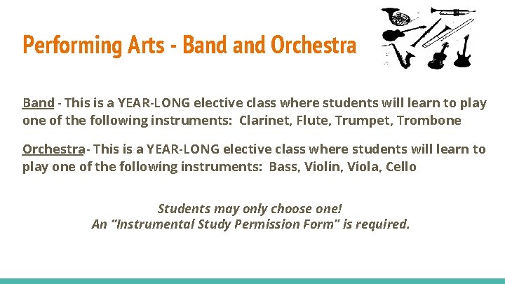 Performing Arts - Band Orchestra Band - This is a YEAR-LONG elective class where