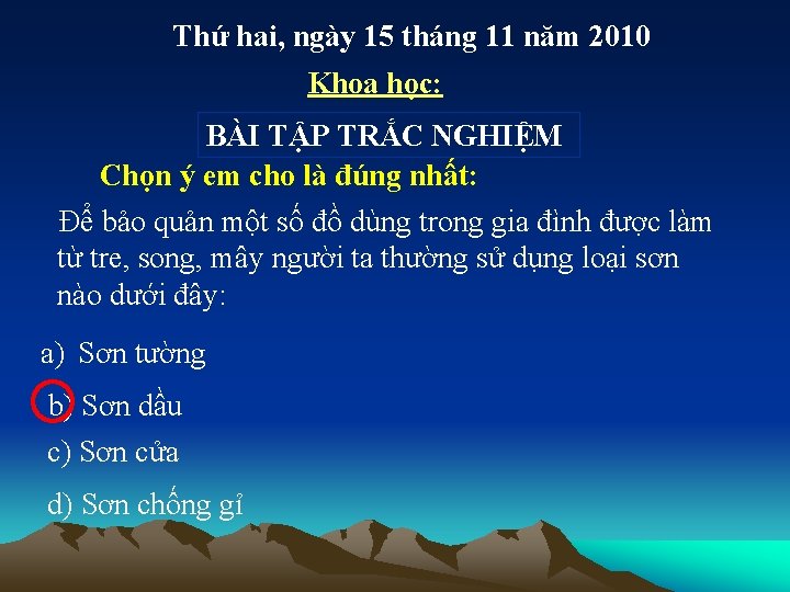 Thứ hai, ngày 15 tháng 11 năm 2010 Khoa học: BÀI TẬP TRẮC NGHIỆM