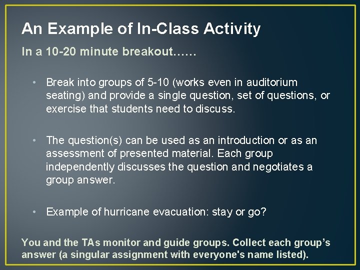 An Example of In-Class Activity In a 10 -20 minute breakout…… • Break into