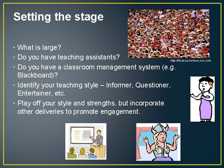 Setting the stage • What is large? • Do you have teaching assistants? http: