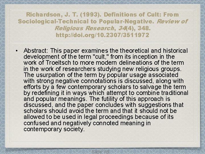 Richardson, J. T. (1993). Definitions of Cult: From Sociological-Technical to Popular-Negative. Review of Religious