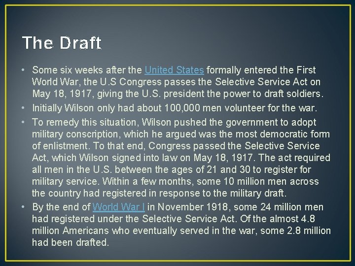 The Draft • Some six weeks after the United States formally entered the First