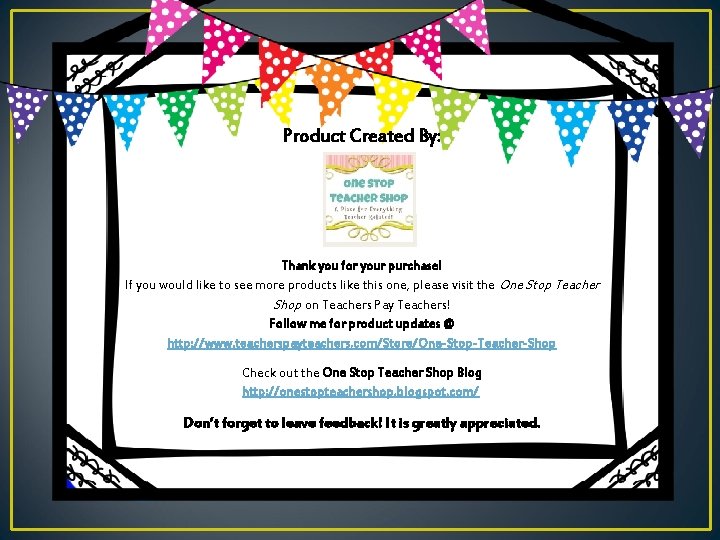 Product Created By: Thank you for your purchase! If you would like to see