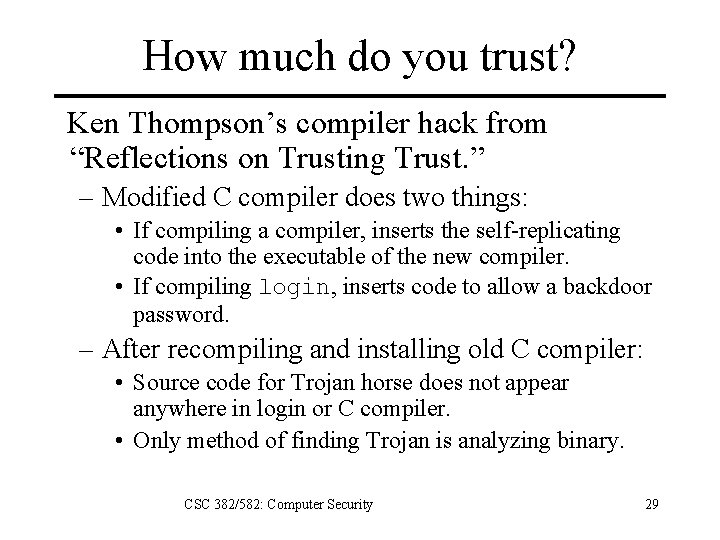 How much do you trust? Ken Thompson’s compiler hack from “Reflections on Trusting Trust.