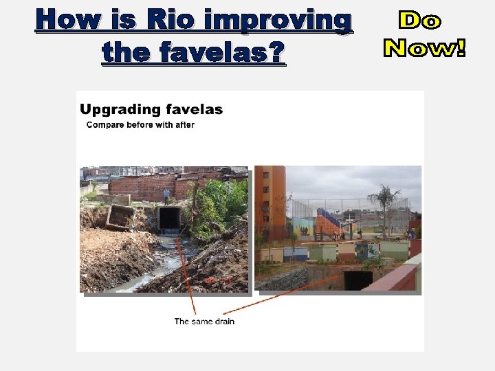 How is Rio improving the favelas? 