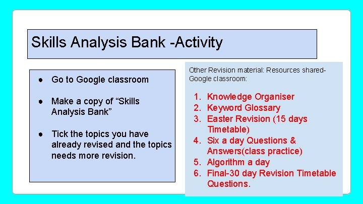 Skills Analysis Bank -Activity ● Go to Google classroom ● Make a copy of