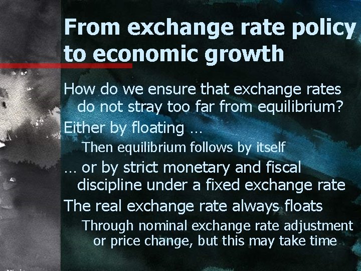 From exchange rate policy to economic growth How do we ensure that exchange rates