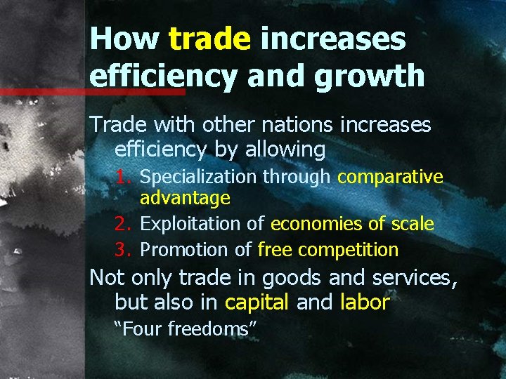 How trade increases efficiency and growth Trade with other nations increases efficiency by allowing