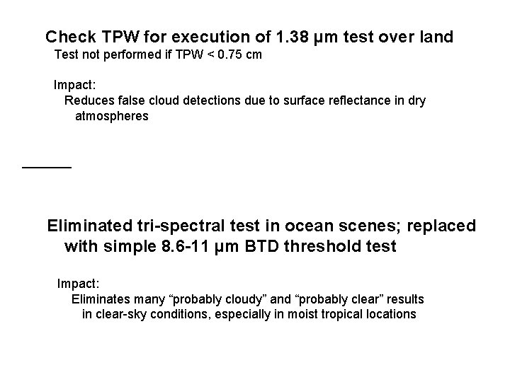 Check TPW for execution of 1. 38 µm test over land Test not performed