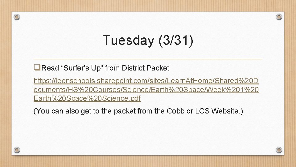 Tuesday (3/31) q. Read “Surfer’s Up” from District Packet https: //leonschools. sharepoint. com/sites/Learn. At.