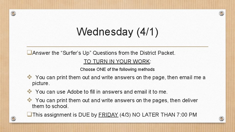 Wednesday (4/1) q. Answer the “Surfer’s Up” Questions from the District Packet. TO TURN