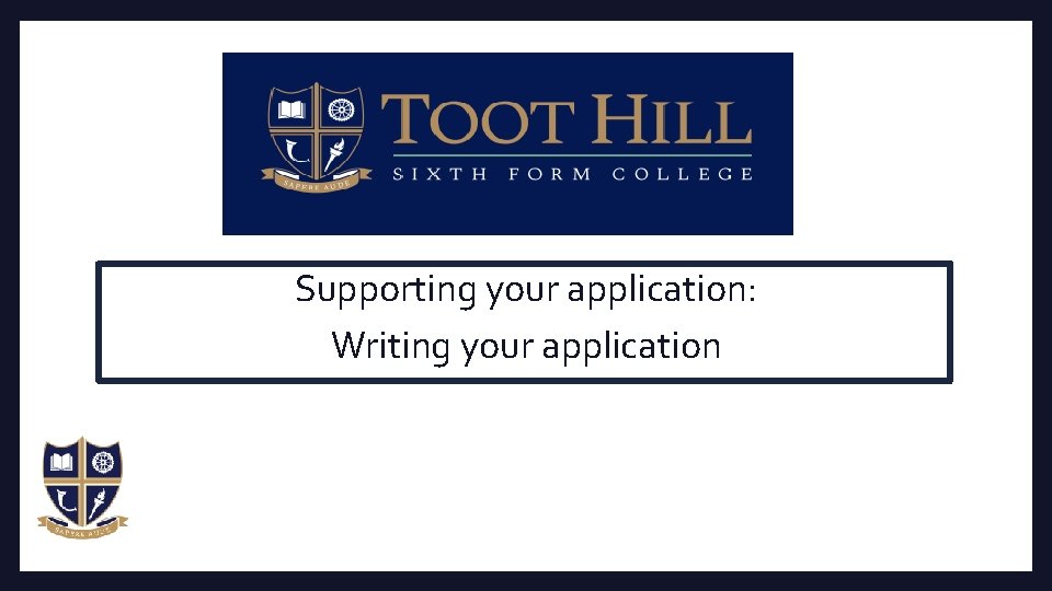 Supporting your application: Writing your application 