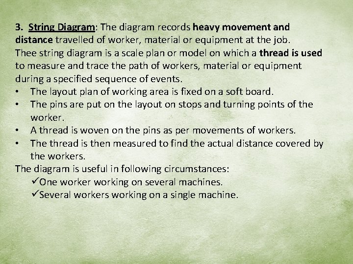 3. String Diagram: The diagram records heavy movement and distance travelled of worker, material