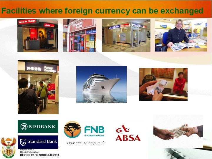 Facilities where foreign currency can be exchanged 