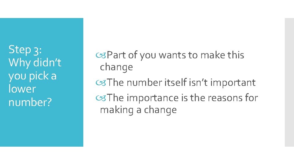 Step 3: Why didn’t you pick a lower number? Part of you wants to