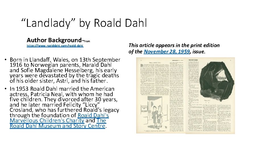 “Landlady” by Roald Dahl Author Background-from https: //www. roalddahl. com/roald-dahl • Born in Llandaff,