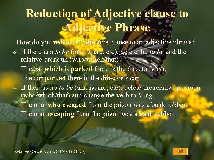 Reduction of Adjective clause to Adjective Phrase. How do you reduce an adjective clause