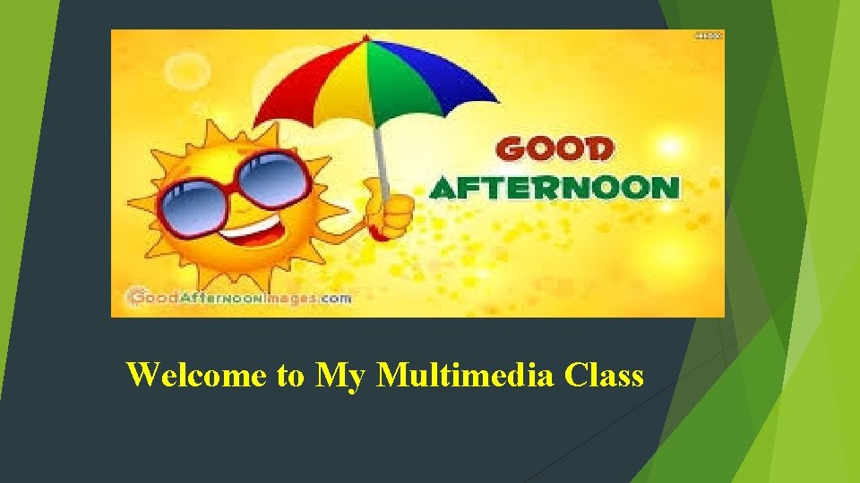 Welcome to My Multimedia Class 