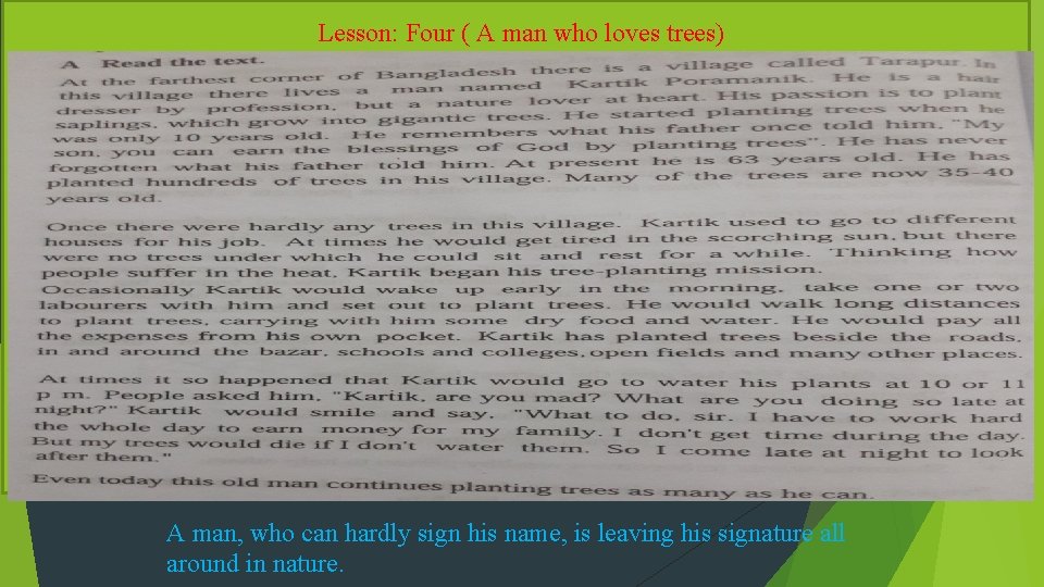 Lesson: Four ( A man who loves trees) A A man, who can hardly