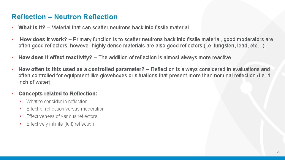 Reflection – Neutron Reflection • What is it? – Material that can scatter neutrons