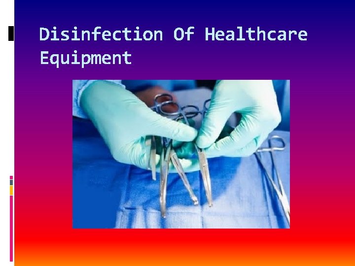 Disinfection Of Healthcare Equipment 