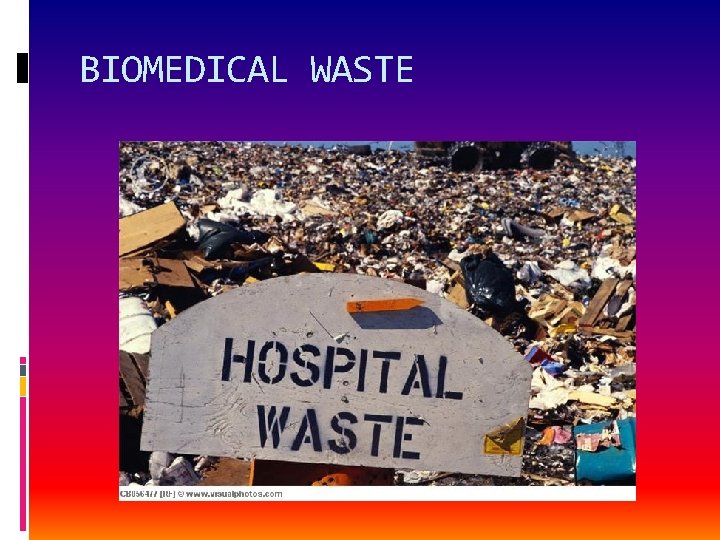 BIOMEDICAL WASTE 