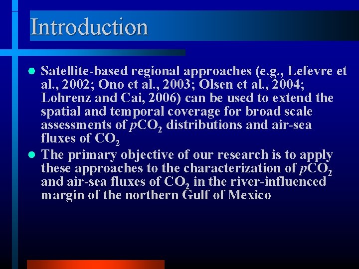 Introduction Satellite-based regional approaches (e. g. , Lefevre et al. , 2002; Ono et