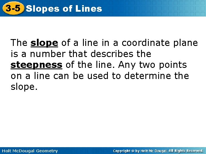 3 -5 Slopes of Lines The slope of a line in a coordinate plane