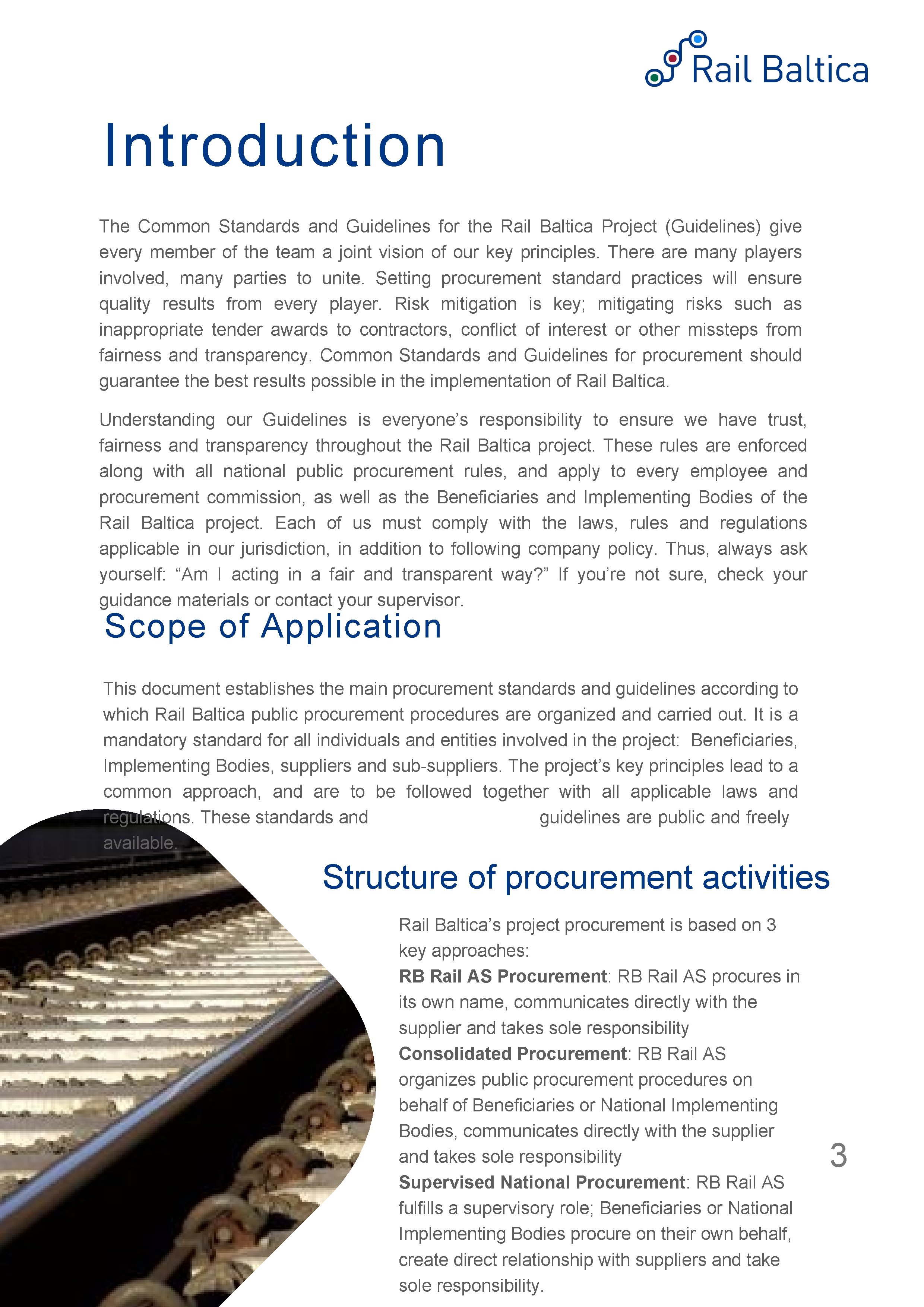 Introduction The Common Standards and Guidelines for the Rail Baltica Project (Guidelines) give every