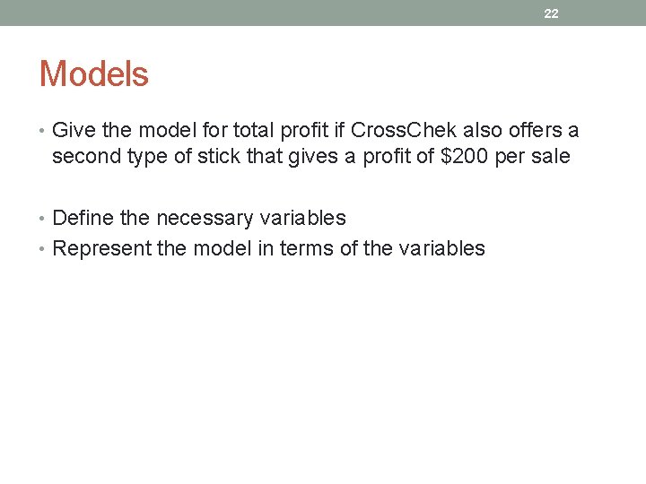 22 Models • Give the model for total profit if Cross. Chek also offers
