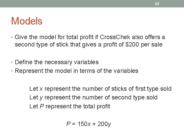 23 Models • Give the model for total profit if Cross. Chek also offers