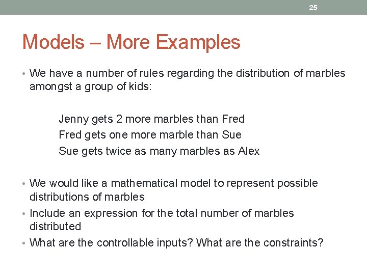 25 Models – More Examples • We have a number of rules regarding the