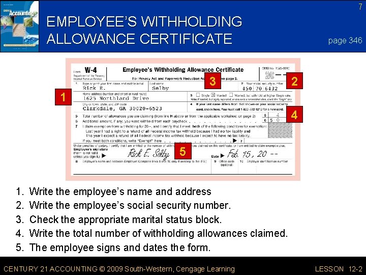 7 EMPLOYEE’S WITHHOLDING ALLOWANCE CERTIFICATE 3 page 346 2 1 4 5 1. 2.