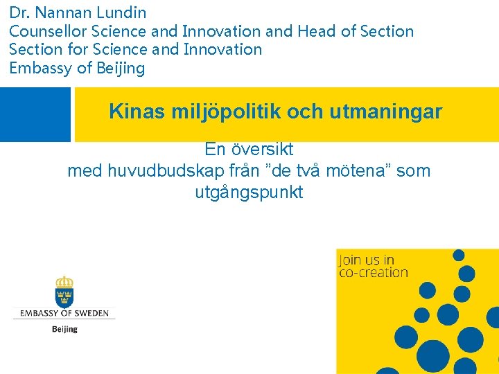 Dr. Nannan Lundin Counsellor Science and Innovation and Head of Section for Science and