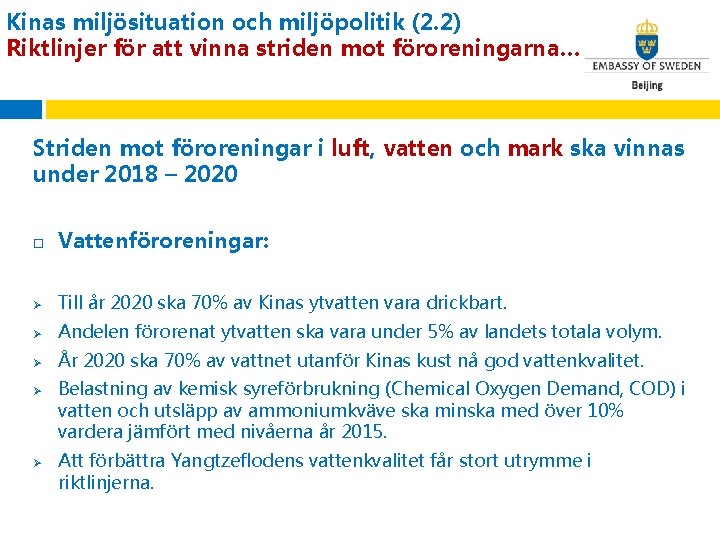 Kinas miljösituation och miljöpolitik (2. 2) Riktlinjer för att vinna striden mot föroreningarna… Striden