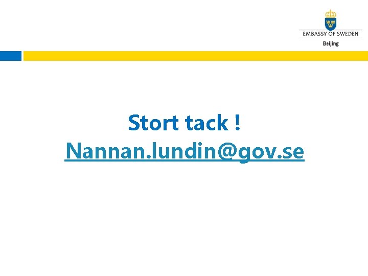 Stort tack ! Nannan. lundin@gov. se 