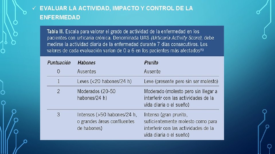 ü EVALUAR LA ACTIVIDAD, IMPACTO Y CONTROL DE LA ENFERMEDAD ü EVALUAR LA ACTIVIDAD, IMPACTO Y CONTROL DE LA ENFERMEDAD