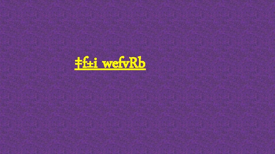 ‡f±i wefv. Rb 