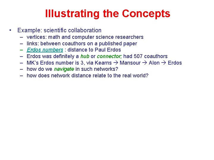 Illustrating the Concepts • Example: scientific collaboration – – – – vertices: math and