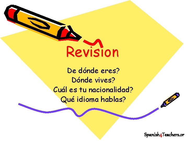 Revision De dónde eres? Dónde vives? Cuál es tu nacionalidad? Qué idioma hablas? Spanish