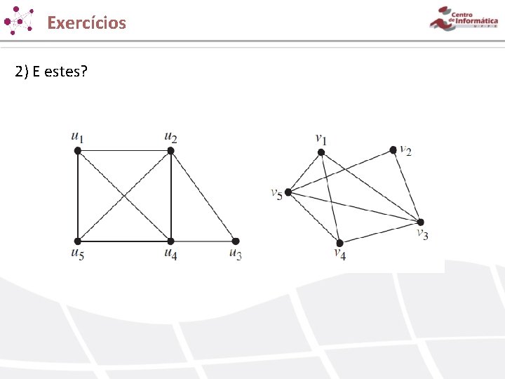 Exercícios 2) E estes? 