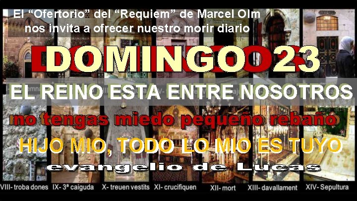 El “Ofertorio” del “Requiem” de Marcel Olm nos invita a ofrecer nuestro morir diario