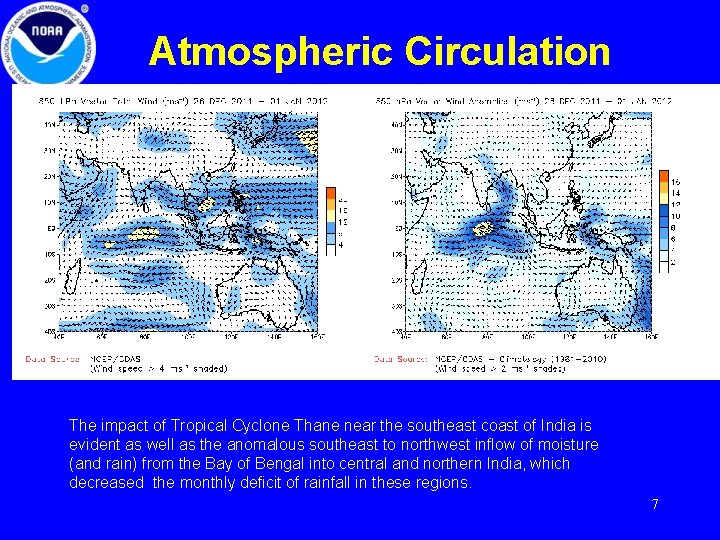 Atmospheric Circulation The impact of Tropical Cyclone Thane near the southeast coast of India