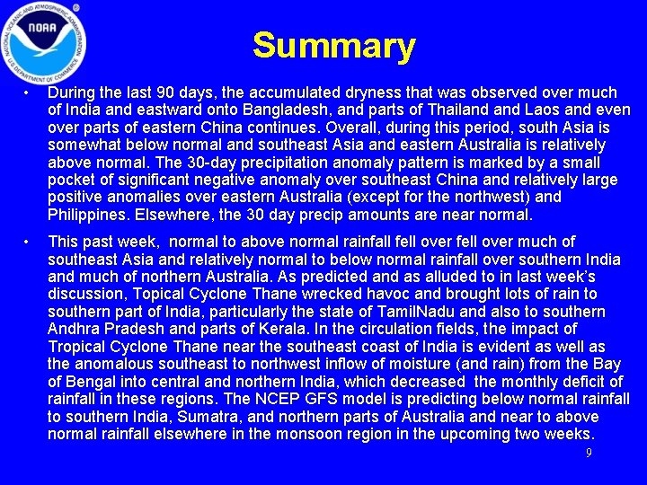 Summary • During the last 90 days, the accumulated dryness that was observed over