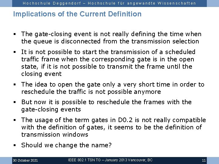 Hochschule Deggendorf – Hochschule für angewandte Wissenschaften Implications of the Current Definition § The